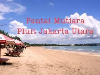 Keindahan Pantai Mutiara Pluit Jakarta Utara, Wajib Singgah!